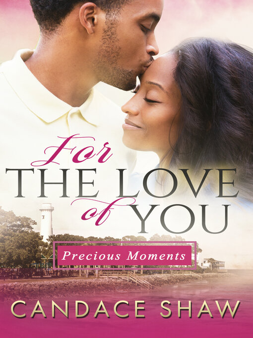 Title details for For the Love of You by Candace Shaw - Available